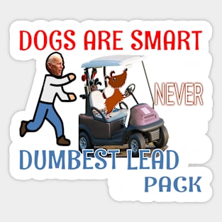 DOG STICKERS THAT ARE FUNNY ANTI BIDEN Sticker